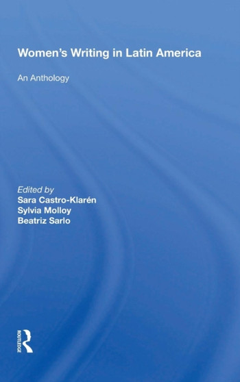 Women's Writing In Latin America : An Anthology