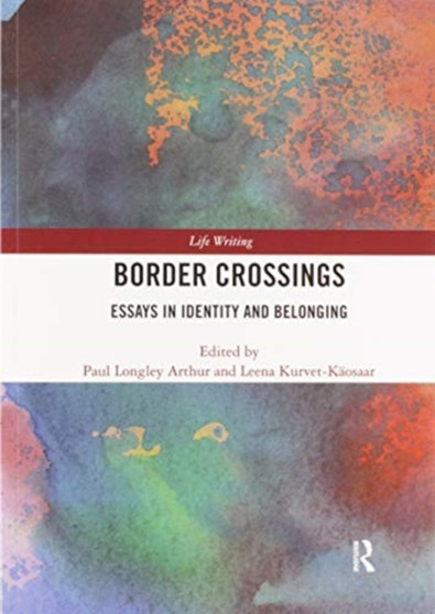 Border Crossings : Essays in Identity and Belonging