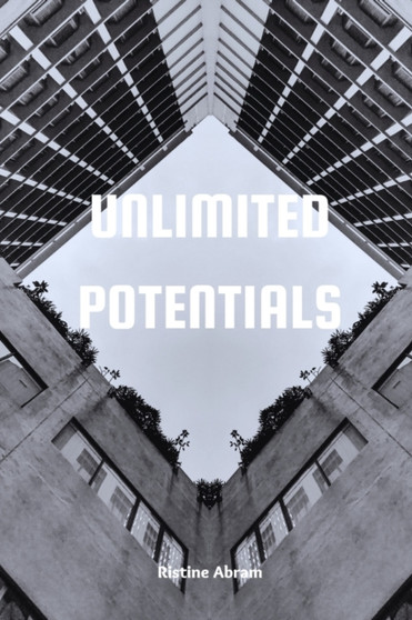 Unlimited Potentials : Nothing is impossible by Ristine Abram - Paperback