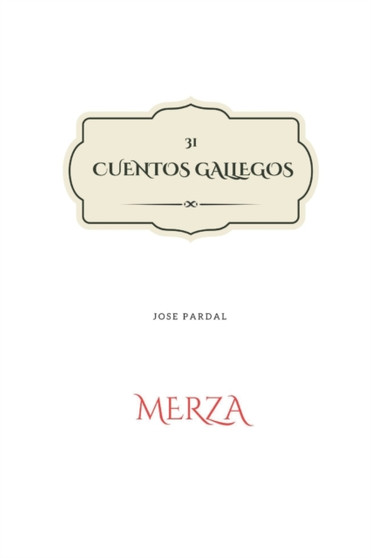 31 Cuentos Gallegos Jose Pardal : Merza by Jose Lopez Perez - Paperback 31 Cuentos Gallegos Jose Pardal : Merza by Jose Lopez Perez - Paperback