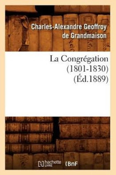La Congregation (1801-1830) (Ed.1889)