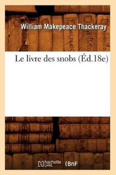 Le Livre Des Snobs (Ed.18e)