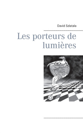 Les porteurs de lumieres