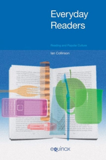 Everyday Readers : Reading and Popular Culture