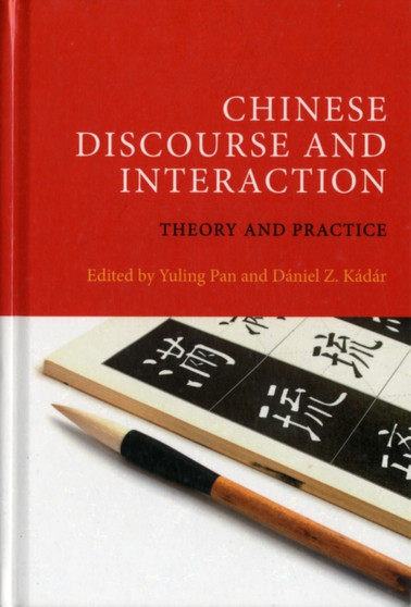 Chinese Discourse and Interaction : Theory and Practice
