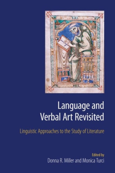 Language and Verbal Art Revisited : Linguistic Approaches to the Study of Literature