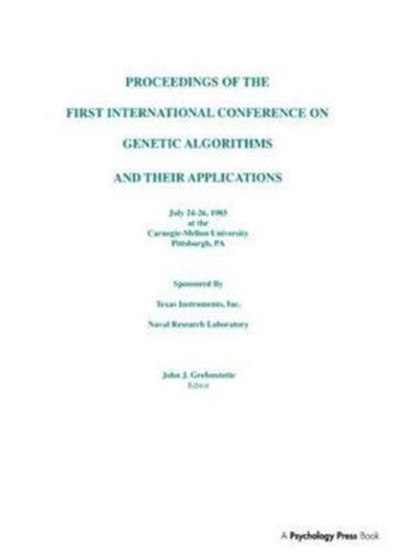 Proceedings of the First International Conference on Genetic Algorithms and their Applications