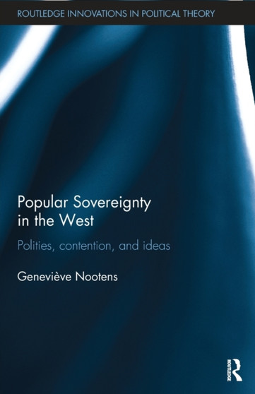 Popular Sovereignty in the West : Polities, Contention, and Ideas