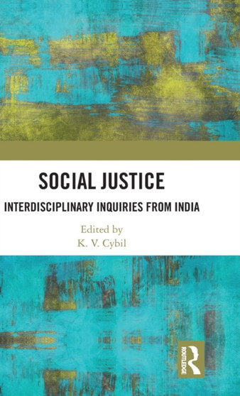 Social Justice : Interdisciplinary Inquiries from India