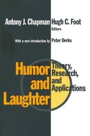 Humor and Laughter : Theory, Research and Applications