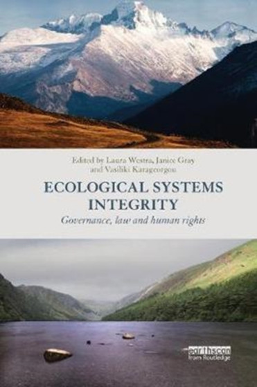 Ecological Systems Integrity : Governance, law and human rights