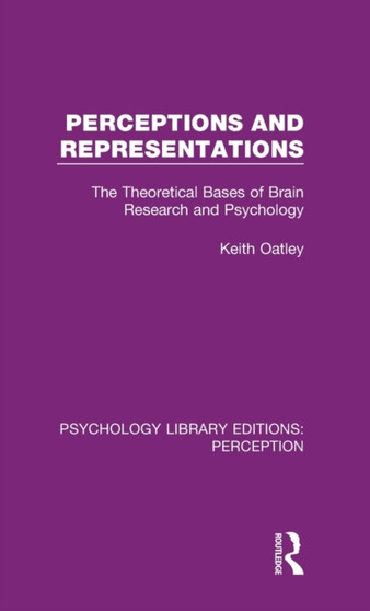 Perceptions and Representations : The Theoretical Bases of Brain Research and Psychology