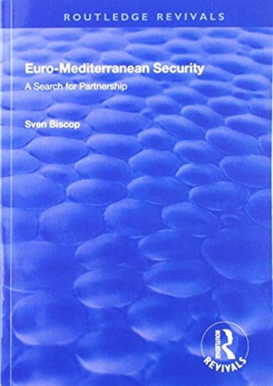 Euro-Mediterranean Security : A Search for Partnership