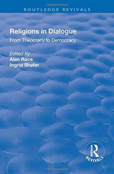 Religions in Dialogue : From Theocracy to Democracy
