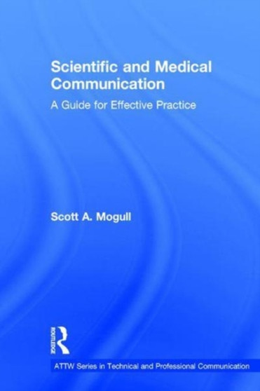 Scientific and Medical Communication : A Guide for Effective Practice