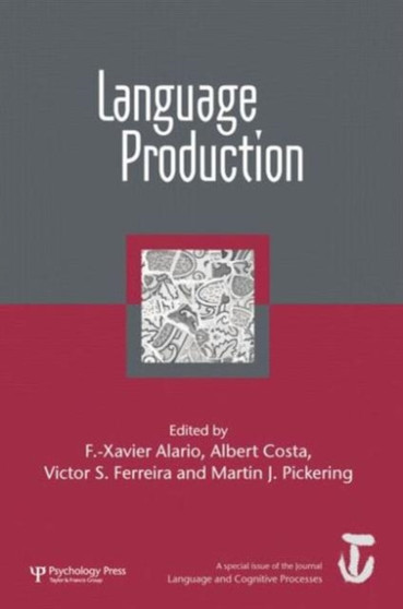 Language Production: First International Workshop on Language Production : A Special Issue of Language and Cognitive Processes