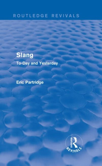 Slang : To-Day and Yesterday