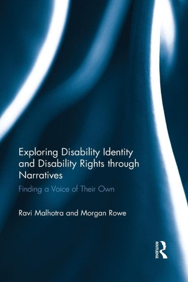 Exploring Disability Identity and Disability Rights through Narratives : Finding a Voice of Their Own