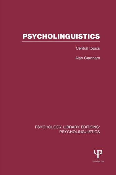 Psycholinguistics (PLE: Psycholinguistics) : Central Topics