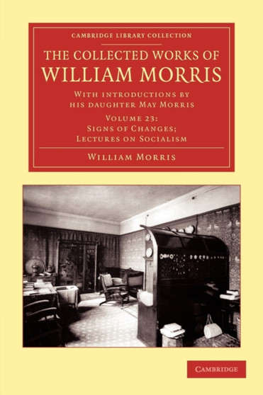 The Collected Works of William Morris : With Introductions by his Daughter May Morris : Volume 23