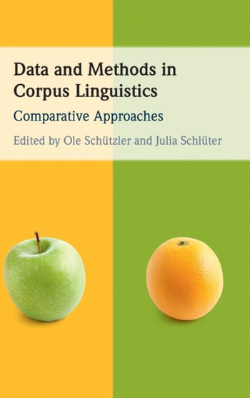 Data and Methods in Corpus Linguistics : Comparative Approaches