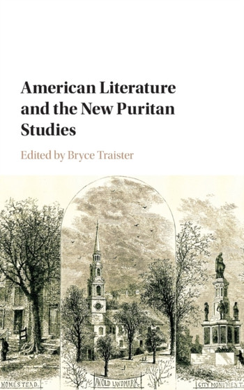 American Literature and the New Puritan Studies