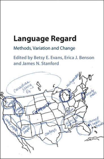 Language Regard : Methods, Variation and Change