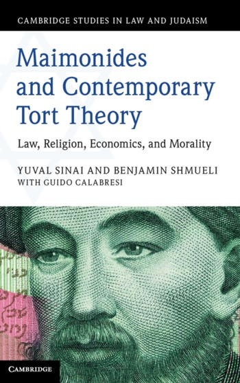 Maimonides and Contemporary Tort Theory : Law, Religion, Economics, and Morality