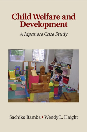 Child Welfare and Development : A Japanese Case Study