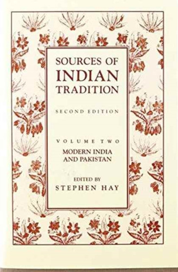 Sources of Indian Tradition : Modern India and Pakistan