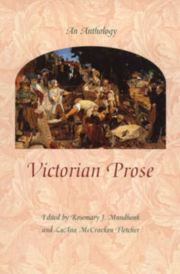 Victorian Prose : An Anthology