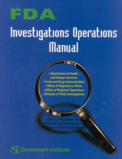 FDA Investigations Operations Manual by Food and Drug Administration - Paperback