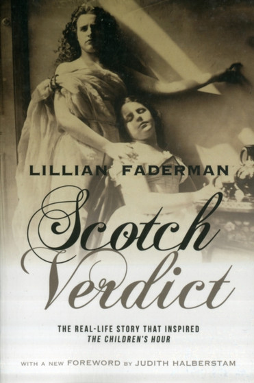 Scotch Verdict : The Real-Life Story That Inspired "The Children's Hour"