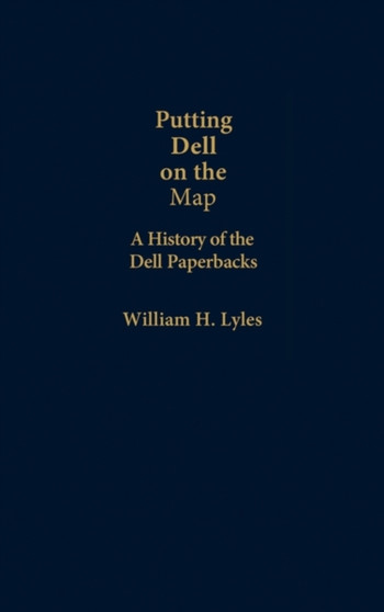 Putting Dell on the Map : A History of Dell Paperbacks