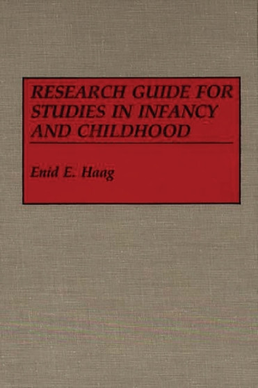 Research Guide for Studies in Infancy and Childhood