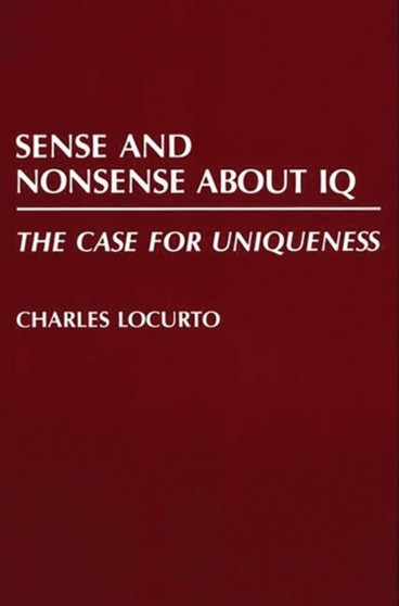Sense and Nonsense about IQ : The Case for Uniqueness