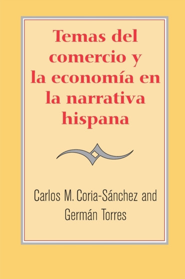 Temas del comercio y la economia en la narrativa hispana
