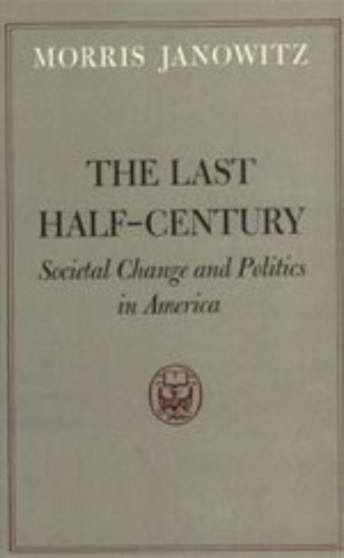 The Last Half-Century : Societal Change and Politics in America