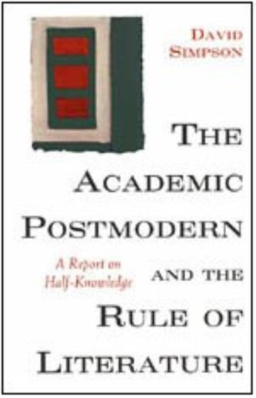 The Academic Postmodern and the Rule of Literature : A Report on Half-Knowledge