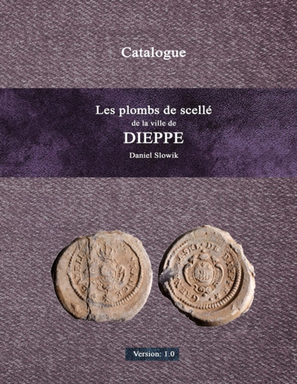 Les plombs de scelle de la ville de Dieppe