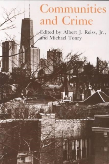 Crime and Justice, Volume 8 : Communities and Crime