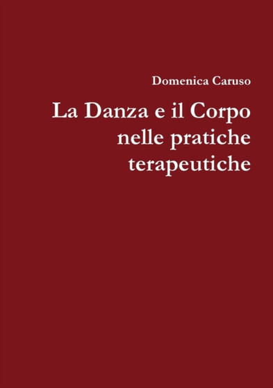 La danza e il corpo nelle pratiche terapeutiche