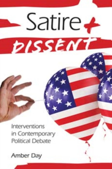 Satire and Dissent : Interventions in Contemporary Political Debate