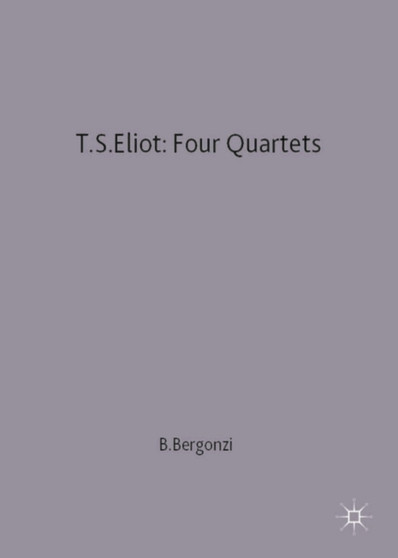T.S.Eliot: Four Quartets