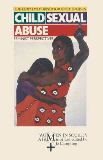 Child Sexual Abuse : Feminist Perspectives