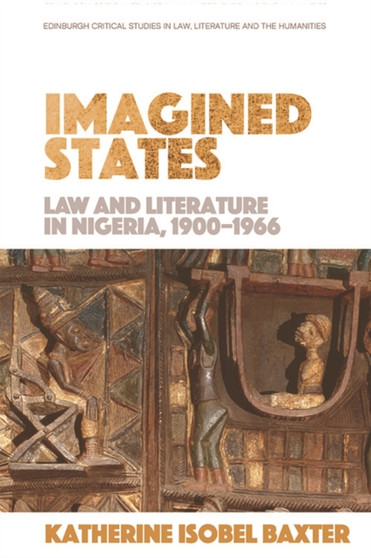 Imagined States : Law and Literature in Nigeria