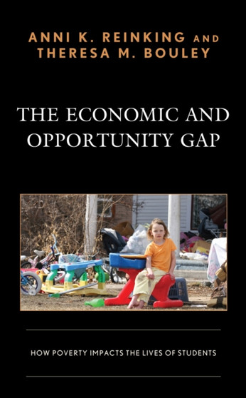 The Economic and Opportunity Gap : How Poverty Impacts the Lives of Students