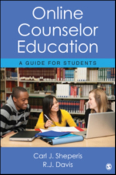 Online Counselor Education : A Guide for Students