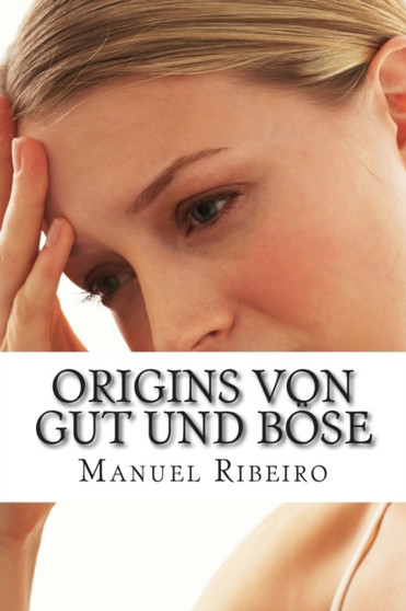 Origins von Gut und Bose : Eine vision von leben und ein blick von gesellschaft : 2