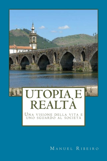 Utopia e Realta : Una visione della vita e uno sguardo al societa : 2